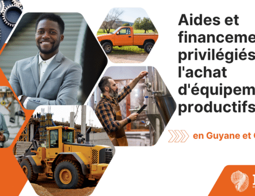 Aides et financements privilégiés pour l’achat d’équipements productifs neufs en Guyane et Outre-mer – ECOFIP Guyane.